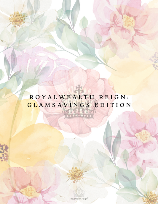 RoyalWealth Reign: GlamSavings Edition™